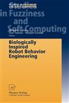 Biologically Inspired Robot Behavior Engineering,3790815136,9783790815139