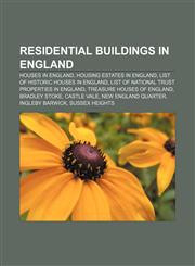 Residential buildings in England Houses in England, Housing estates in England, List of historic houses in England,1158018851,9781158018857