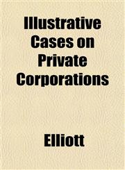 Illustrative Cases on Private Corporations,1152328530,9781152328532
