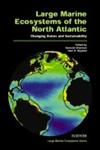Large Marine Ecosystems of the North Atlantic Changing States and Sustainability,0444510117,9780444510112