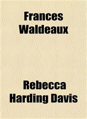 Frances Waldeaux,1151688134,9781151688132