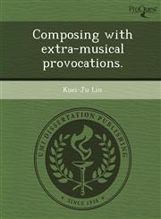 Composing with extra-musical provocations.,1243646853,9781243646859