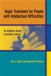 Anger Treatment for People with Developmental Disabilities: A Theory, Evidence and Manual Based Approach,0470870052,9780470870051