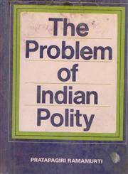 The Problems of Indian Polity 1st Edition,8121200423,9788121200424