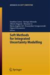 Soft Methods for Integrated Uncertainty Modelling,3540347763,9783540347767