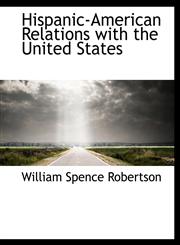 Hispanic-American Relations with the United States,1116377446,9781116377446