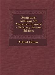 Statistical Analysis Of American Divorce - Primary Source Edition,1293049190,9781293049198