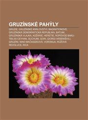 Gruzínské pahýly Gruzie, Gruzínské království, Bagrationové, Gruzínská demokratická republika, Batumi, Gruzínská vlajka, Adžárie, Heretie,1232830356,9781232830351