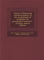Factors influencing technical quality in the preparation of proposals for government contract - Primary Source Edition,1295035588,9781295035588