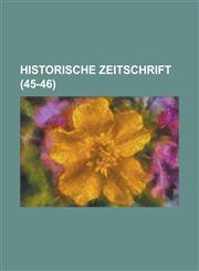 Historische Zeitschrift (45-46 ),1234642026,9781234642020