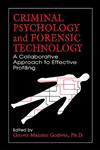 Criminal Psychology and Forensic Technology A Collaborative Approach to Effective Profiling,0849323584,9780849323584