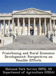 Franchising and Rural Economic Development Perspectives on Possible Effects,1249115973,9781249115977