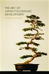 Arc Japan's Economic Developm: The Arc of Japan's Economic Development,0415700248,9780415700245