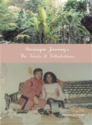 Veronique Journey's the Trials & Tribulations,1460214986,9781460214985