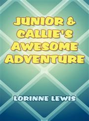 Junior & Callie's Awesome Adventure,1627092692,9781627092692