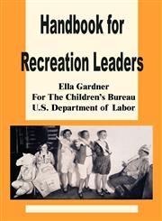 Handbook for Recreation Leaders,1589637755,9781589637757