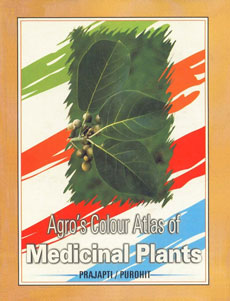 Agro's Colour Atlas of Medicinal Plants 1st Edition,8177541722,9788177541724