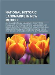 National Historic Landmarks in New Mexico Los Alamos National Laboratory, Trinity, Taos Pueblo,1155566939,9781155566931