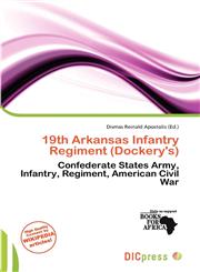 19th Arkansas Infantry Regiment (Dockery's),620023891X,9786200238917
