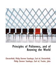 Principles of Politeness, and of Knowing the World,111074885X,9781110748853