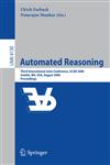 Automated Reasoning Third International Joint Conference, IJCAR 2006, Seattle, WA, USA, August 17-20, 2006, Proceedings,3540371877,9783540371878