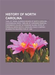 History of North Carolina Trail of Tears, Eugenics Board of North Carolina, Chickamauga Wars, Timeline of Cherokee removal,1157721567,9781157721567