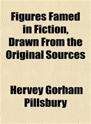 Figures Famed in Fiction, Drawn From the Original Sources,1152531697,9781152531697