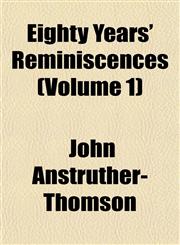 Eighty Years' Reminiscences (Volume 1),1152518429,9781152518421