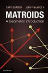 Matroids A Geometric Introduction,0521145686,9780521145688