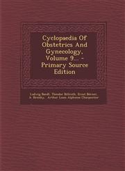 Cyclopaedia Of Obstetrics And Gynecology, Volume 9... - Primary Source Edition,1295102382,9781295102389