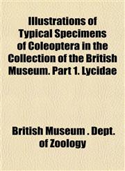 Typical Specimens of Coleoptera in the Collection of the British Museum. Part 1. Lycidae,1152971212,9781152971219