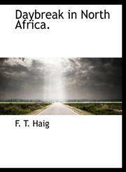 Daybreak in North Africa.,114055543X,9781140555438