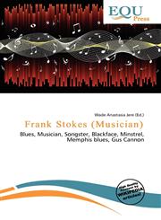 Frank Stokes (Musician),6136616068,9786136616063