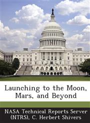 Launching to the Moon, Mars, and Beyond,1289025835,9781289025830