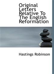 Original Letters Relative To The English Reformation,1117374270,9781117374277