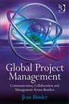 Global Project Management Communication, Collaboration and Management Across Borders,0566087065,9780566087066