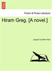 Hiram Greg. [A Novel.],1240899149,9781240899142