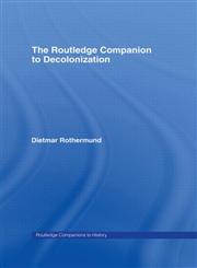 Companion Decolonization: The Routledge Companion to Decolonization (Routledge Companions to History),0415356326,9780415356329