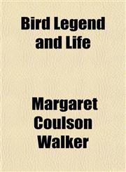 Bird Legend and Life,1152206567,9781152206564