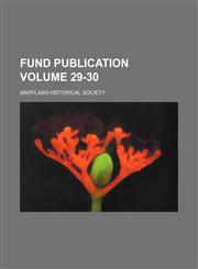 Fund publication Volume 29-30,1154169529,9781154169522