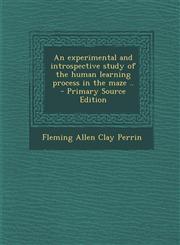 Experimental and Introspective Study of the Human Learning Process in the Maze ..,1289890196,9781289890193