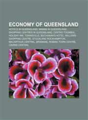 Economy of Queensland Hotels in Queensland, Mining in Queensland, Shopping centres in Queensland, Centro Toombul, Holiday Inn, Townsville,1233148664,9781233148660