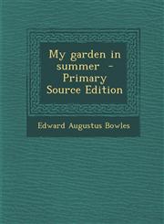 My garden in summer  - Primary Source Edition,1295714817,9781295714810