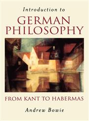 Introduction to German Philosophy From Kant to Habermas,0745625711,9780745625713