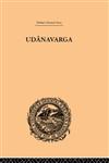 Udanavarga A Collection of Verses from the Buddhist Canon,0415244811,9780415244817