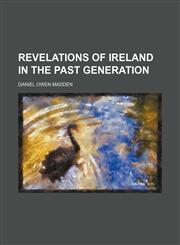Revelations of Ireland in the past generation,1154023133,9781154023138