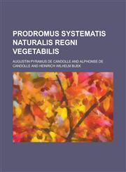 Prodromus Systematis Naturalis Regni Vegetabilis,1234422425,9781234422424