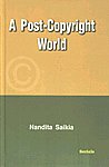 A Post-Copyright World 1st Published,8183872905,9788183872904