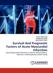 Survival And Prognostic Factors of Acute Myocardial Infarction,3843387109,9783843387101