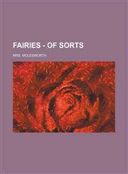 Fairies - of Sorts,1151315222,9781151315229